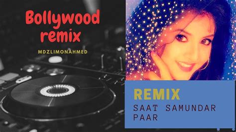 Saat Samundar Paar Remix Dj Mookie And Sunny Vishwatma Youtube