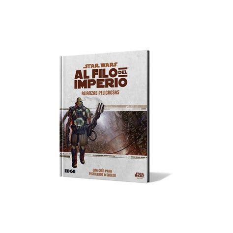 Comprar Star Wars Al Filo Del Imperio Alianzas Peligrosas Juego De Rol