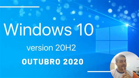 Como Baixar A Nova Atualização Do Windows 10 Update 20h2 Outubro 2020