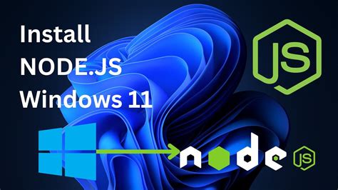 How To Install Nodejs And Npm In Windows 11 Install Node Js On