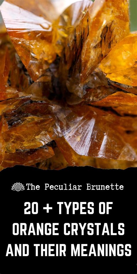 20 Types Of Orange Crystals And Their Meanings Orange Crystals