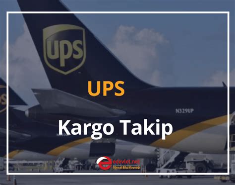 UPS Kargo Takip 2023 Kargom Nerede Gönderi Sorgulama eDevlet net