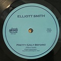 Pretty (Ugly Before) - ELLIOTT SMITH DISCOGRAPHY