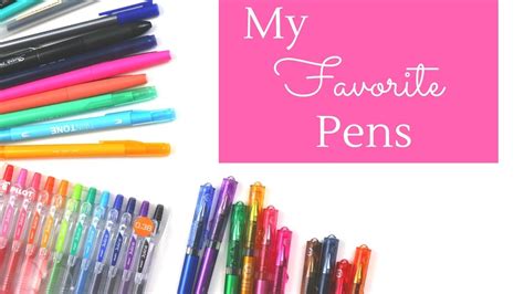 My Favorite Pens Youtube