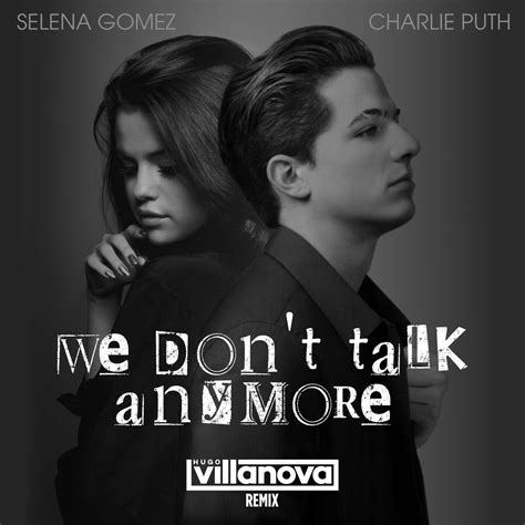 Charlie Puth And Selena Gomez We Dont Talk Anymore Hugo Villanova