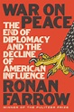 Book review of War on Peace: The End of Diplomacy and the Decline of ...