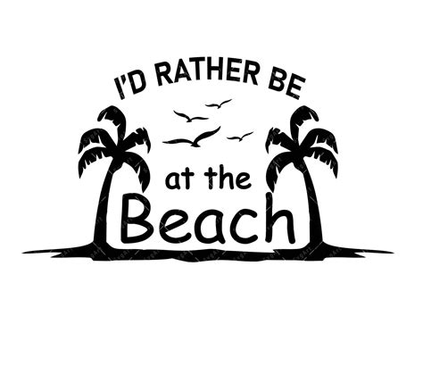 Id Rather Be At The Beach Svg Beach T Shirt Design Vacation Svg Beach Svg