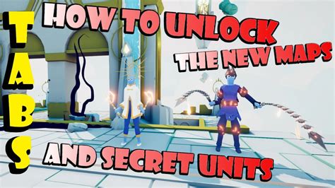 How To Unlock The 2 New Maps And Secret Units In Tabs April 2021