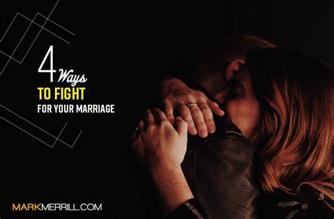 132 4 Ways To Fight For Your Marriage Podcast Mark Merrill