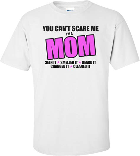 You Cant Scare Me Im A Mom Shirt