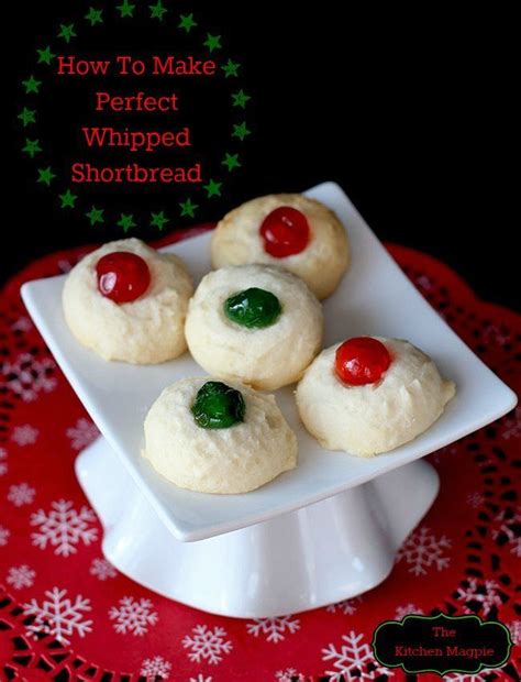 How To Make Melt In Your Mouth Absolutely Perfect Whipped Shortbread