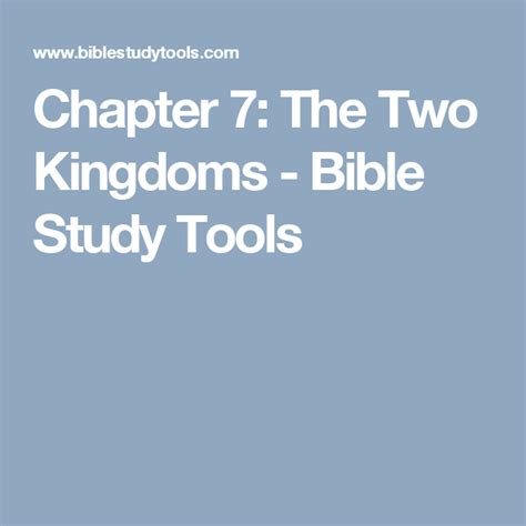 Chapter 7 The Two Kingdoms Bible Study Tools Bible Study Tools
