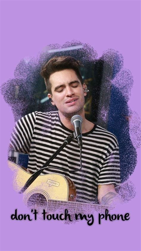 Download zedge™ app to view this premium item. Brendon Urie Wallpaper Dont Touch My Phone - 720x1280 - Download HD Wallpaper - WallpaperTip