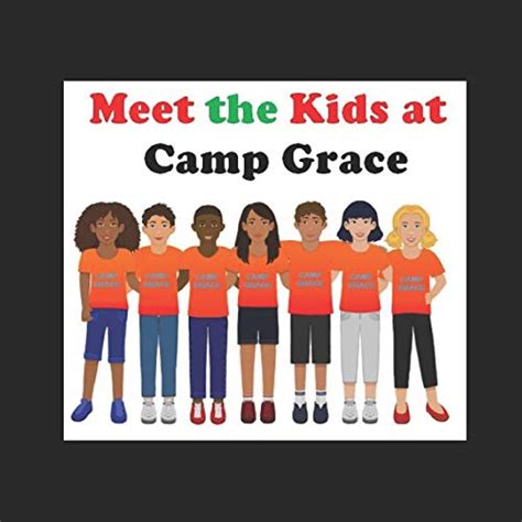 Meet The Kids At Camp Grace By Mckinley J Battle Goodreads