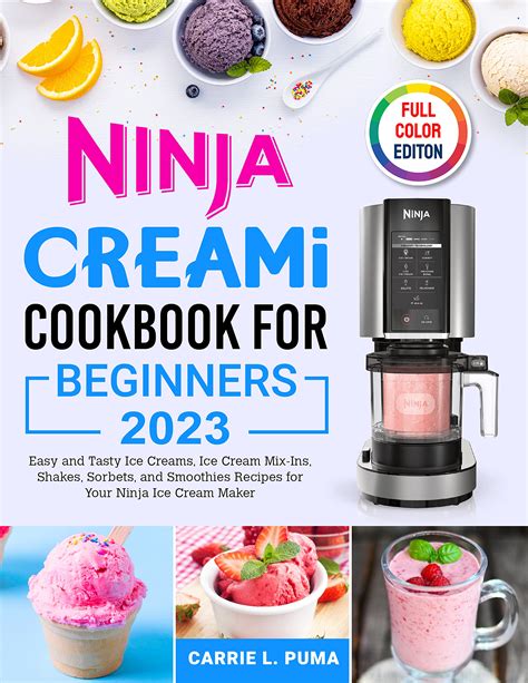 Ninja Creami Cookbook For Beginners Easy And Tasty Ice Creams Ice Cream Mix Ins Shakes