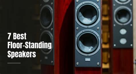 7 Best Floor Standing Speakers 2023 Audioreputation