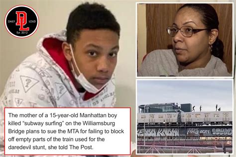 Mellon Follie On Twitter Rt Dailyloud Mom Of Nyc Teen Who Was Killed While “subway Surfing