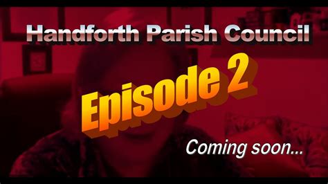 Coming Soon Handforth Parish Council Episode Ii Youtube