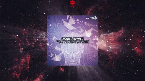 Daniel Skyver So On And So Forth Extended Mix High Voltage
