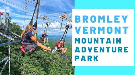Bromley Vermont Mountain Adventure Park Youtube
