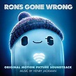 Ron's Gone Wrong (Original Motion Picture Soundtrack) - Henry Jackman