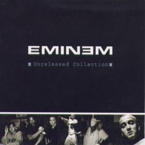 Unreleased Collection — Eminem Lastfm