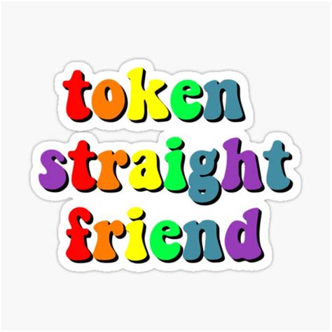 Token Straight Friend Sticker For Sale By Faireyufcon Redbubble