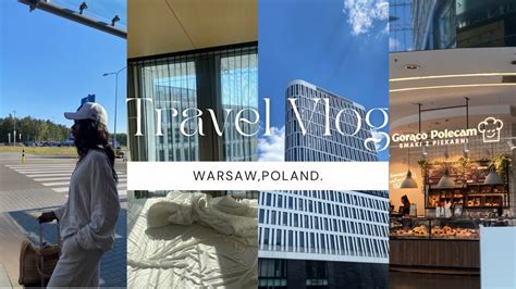 Travel Vlog Warsaw Poland For Chosen Youth Conference Youtube