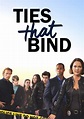 Ties That Bind (TV show): Info, opinions and more – Fiebreseries English