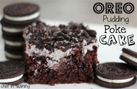 Oreo Pudding Poke Cake Chef In Training