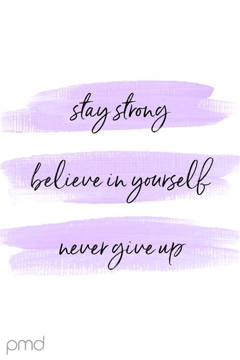 Stay Strong Believe In Yourself Never Give Up In 2020