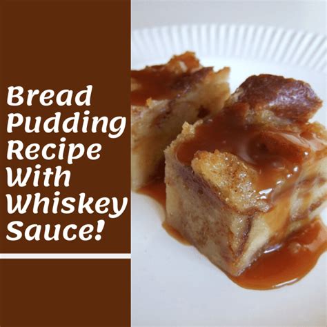 Easy Bread Pudding Recipe With Whiskey Sauce Delishably