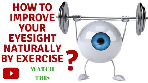 How To Improve Eyesight Naturally By Exercise By Humanity Center