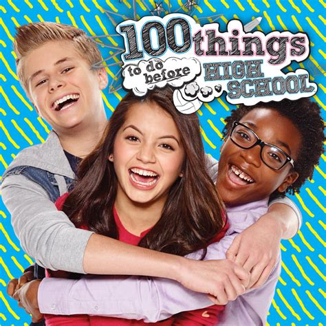 Nickalive Nickelodeon Uk To Premiere 100 Things To Do Before High