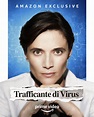 Dicembre 2021: Trafficante di Virus è in streaming su Amazon Prime Video