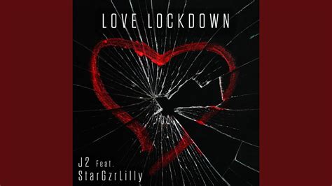 Love Lockdown Feat Stargzrlilly Youtube