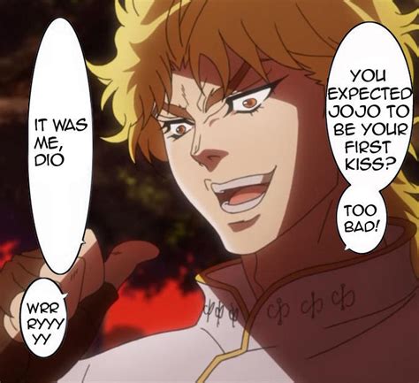 Image 754550 It Was Me Dio Know Your Meme