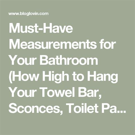 Must Have Measurements For Your Bathroom How High To Hang Your Towel