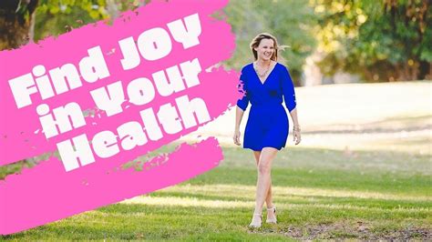 Redefine Your Relationship With Health With Joy Youtube
