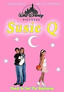 Susie q é um filme hit do canal disney channel produzido em 1996 e estrelado pela atriz amy jo johnson. Susie Q (film) - Wikipedia, the free encyclopedia