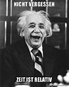 nicht vergessen Zeit ist relativ - Laughing Albert Einstein | Make a Meme