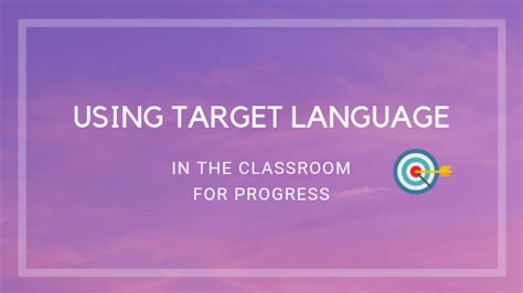 Using Target Language For Progress In The Classroom Private German