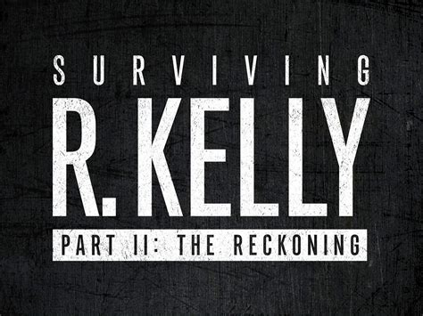 Watch Surviving R Kelly Part Ii The Reckoning S2 Prime Video