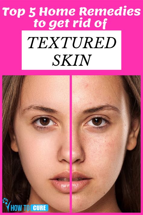 How To Get Rid Of Textured Skin 7 Ways To Improve Skin Texture That