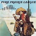 ‎Two Lane Highway - Album by Pure Prairie League - Apple Music