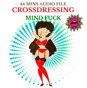 Crossdressing Mind Fuck Crossdresser Femdom Bondage Sissy Training