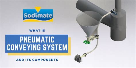 Pneumatic Conveying System And Its Components