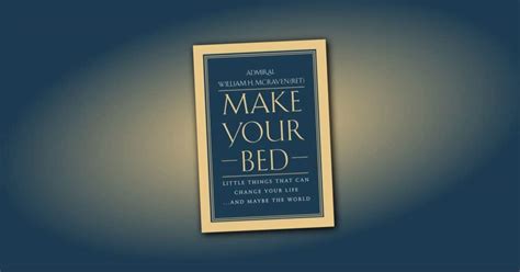 Make Your Bed By William H Mcraven Jimmys Top Reads Live A Life