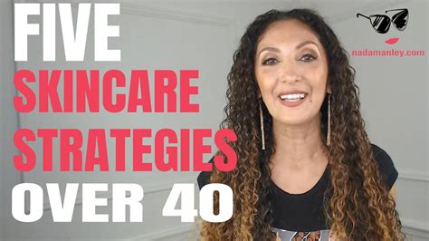 5 Skincare Strategies Over 40 Youtube
