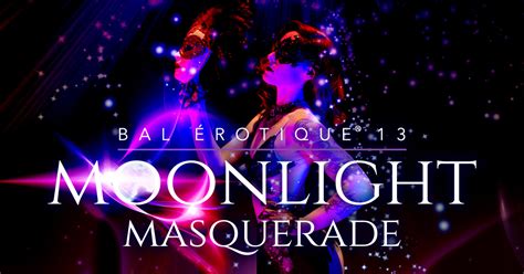 Monde Osé Bal Érotique 13 Moonlight Masquerade Sat August 25 2018